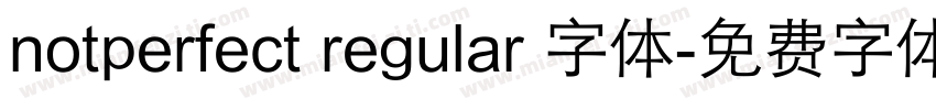 notperfect regular 字体字体转换